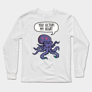 You octopi my heart Long Sleeve T-Shirt